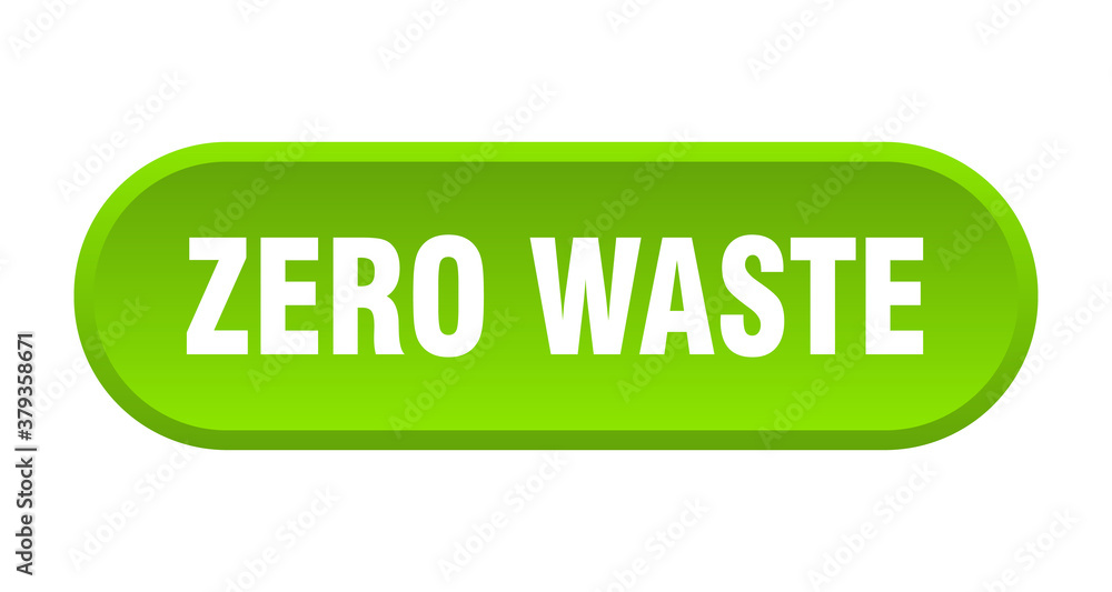 zero waste button. rounded sign on white background zero waste button. rounded sign on white background