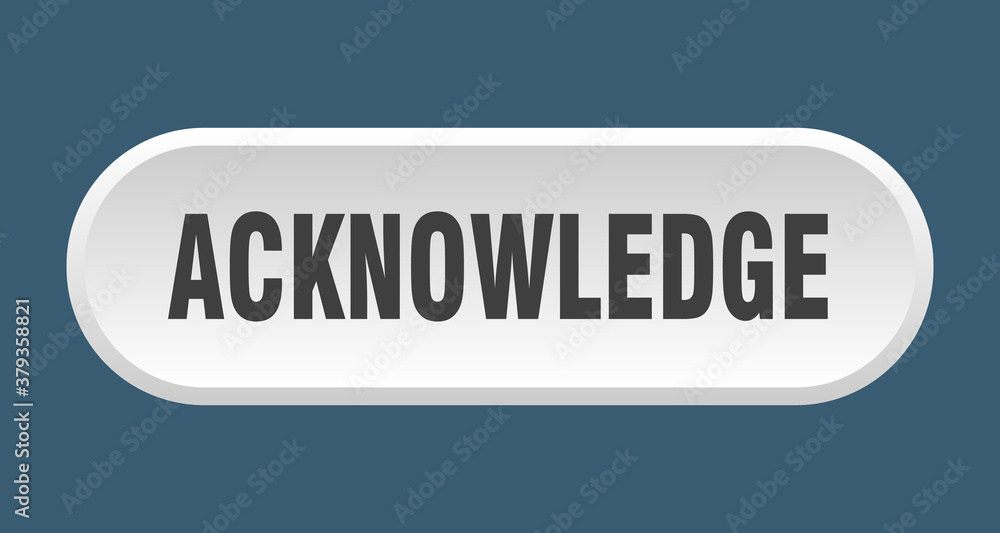 acknowledge button. rounded sign on white background acknowledge button. rounded sign on white background