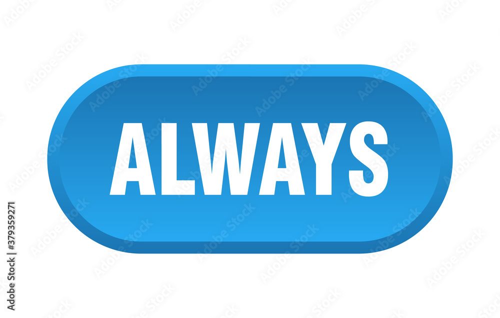 always button. rounded sign on white background always button. rounded sign on white background