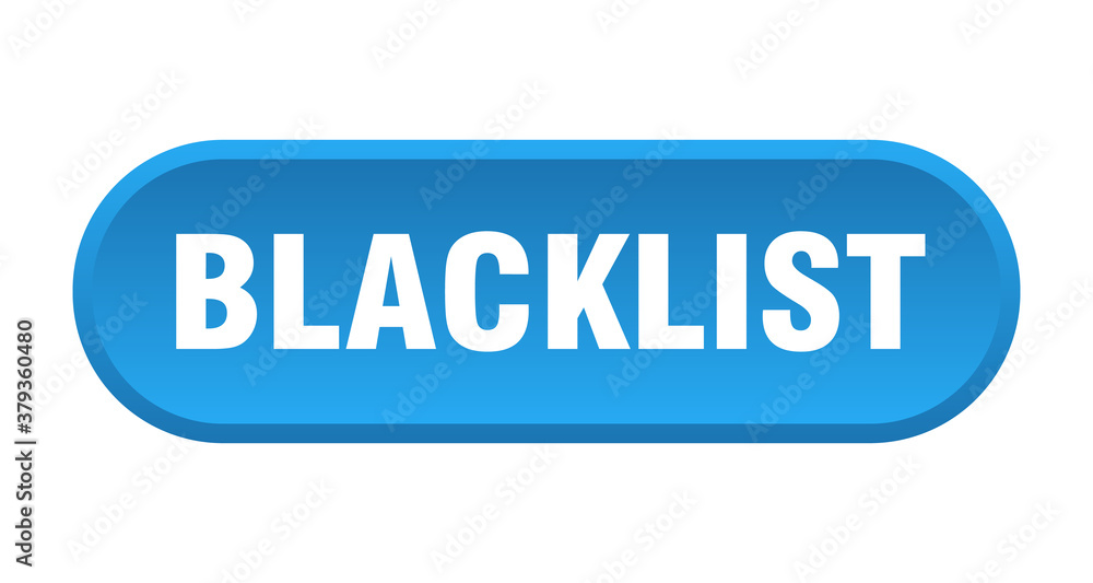 blacklist button. rounded sign on white background blacklist button. rounded sign on white background