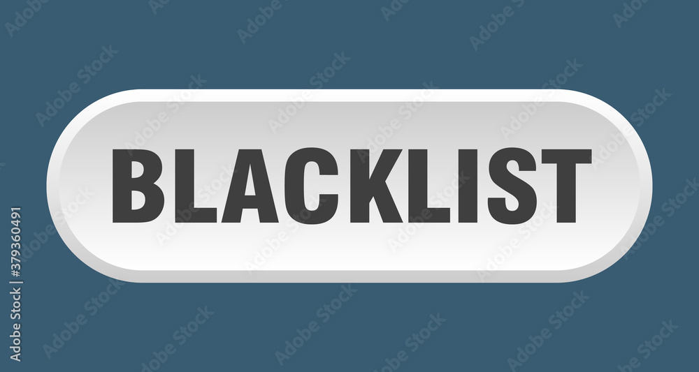 blacklist button. rounded sign on white background blacklist button. rounded sign on white background