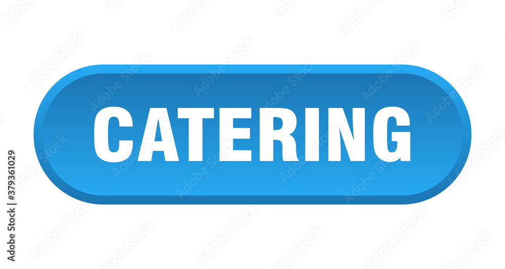 catering button. rounded sign on white background catering button. rounded sign on white background