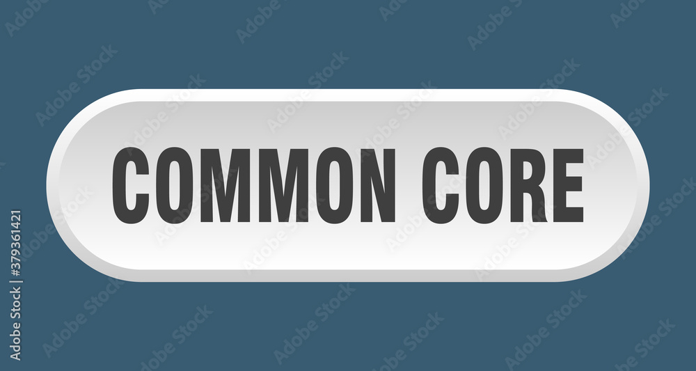 common core button. rounded sign on white background common core button. rounded sign on white background