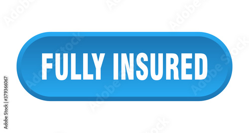 fully insured button. rounded sign on white background