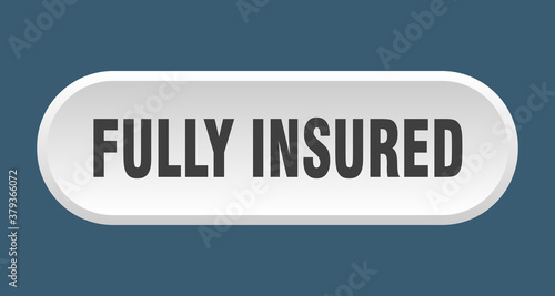 fully insured button. rounded sign on white background