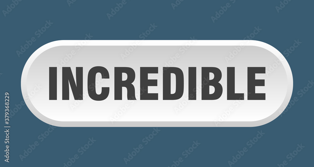 incredible button. rounded sign on white background