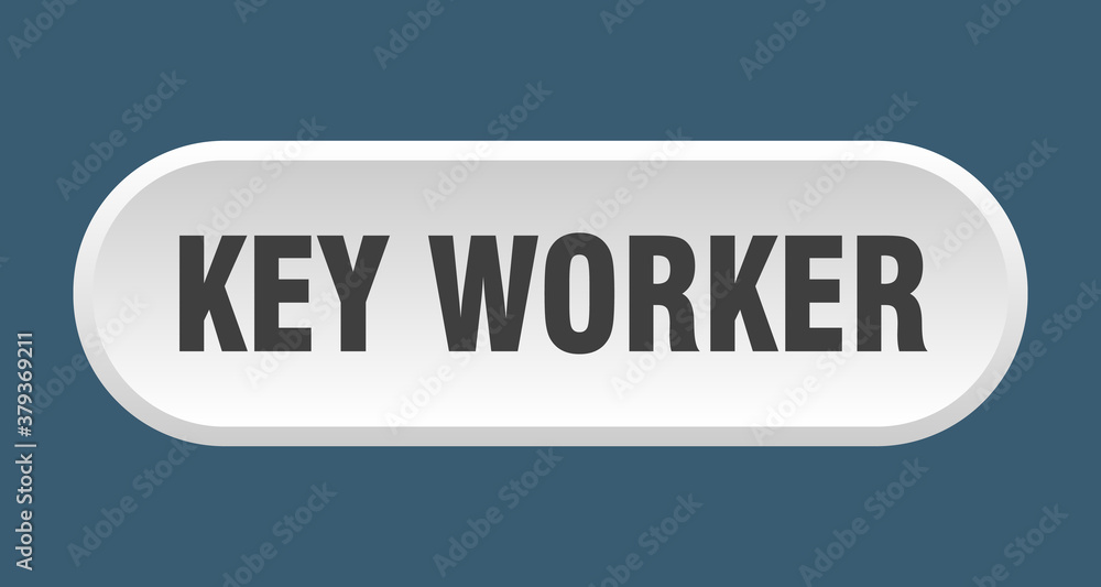 key worker button. rounded sign on white background