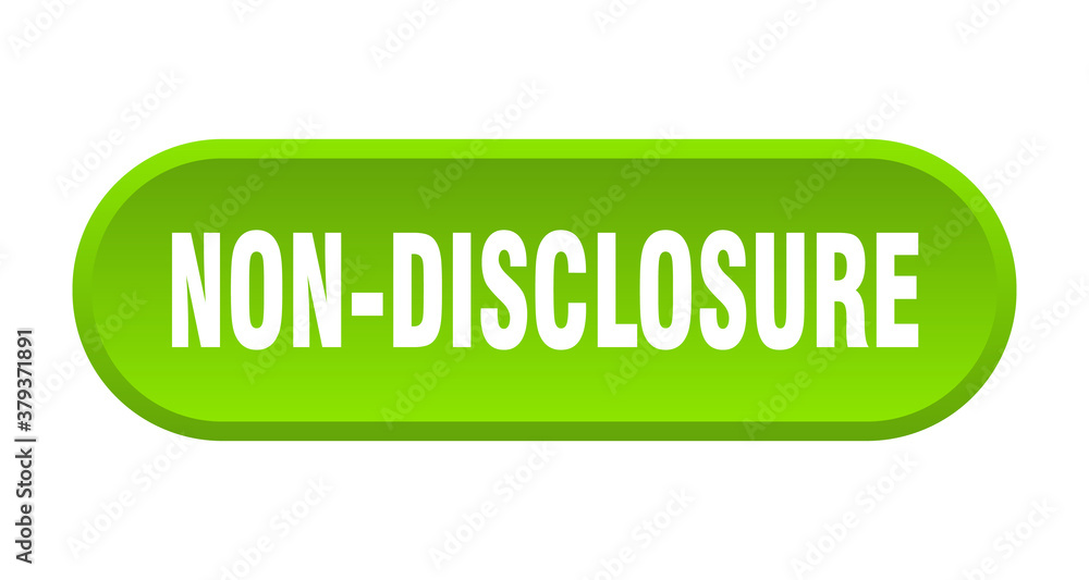 non-disclosure button. rounded sign on white background non-disclosure button. rounded sign on white background