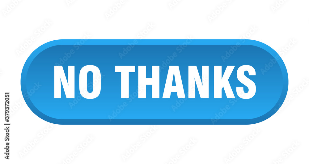 no thanks button. rounded sign on white background no thanks button. rounded sign on white background