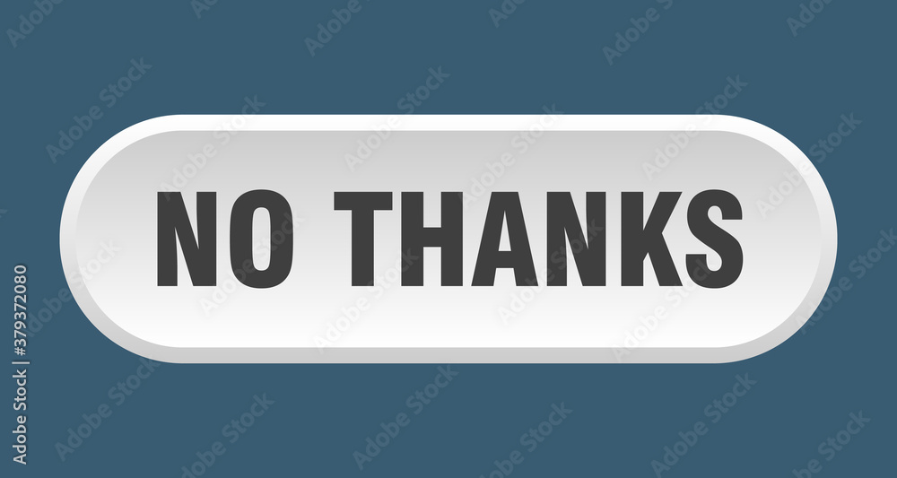 no thanks button. rounded sign on white background no thanks button. rounded sign on white background