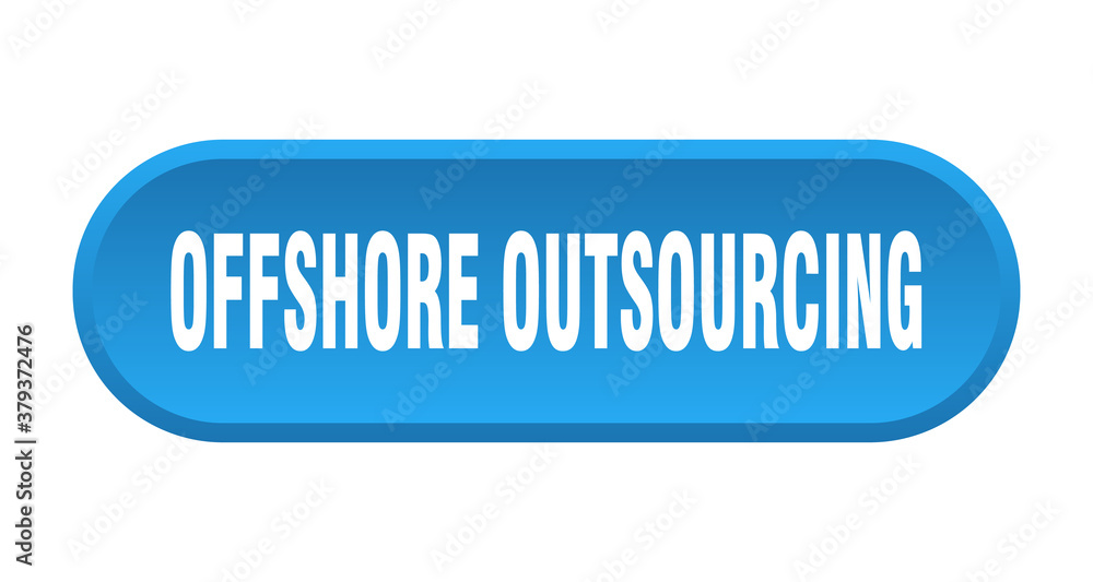 offshore outsourcing button. rounded sign on white background offshore outsourcing button. rounded sign on white background