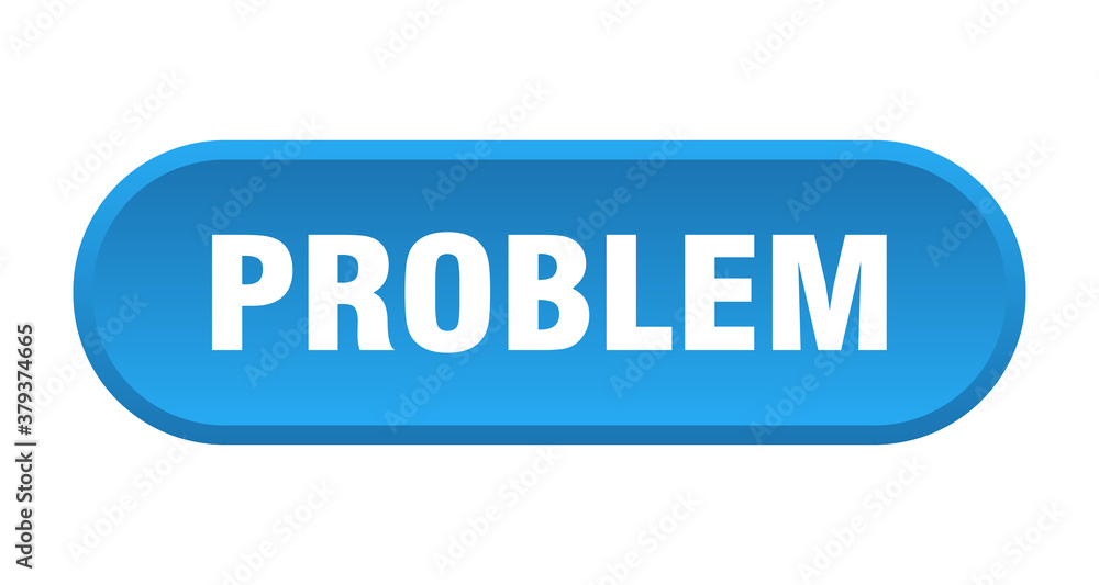 problem button. rounded sign on white background problem button. rounded sign on white background