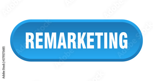 remarketing button. rounded sign on white background