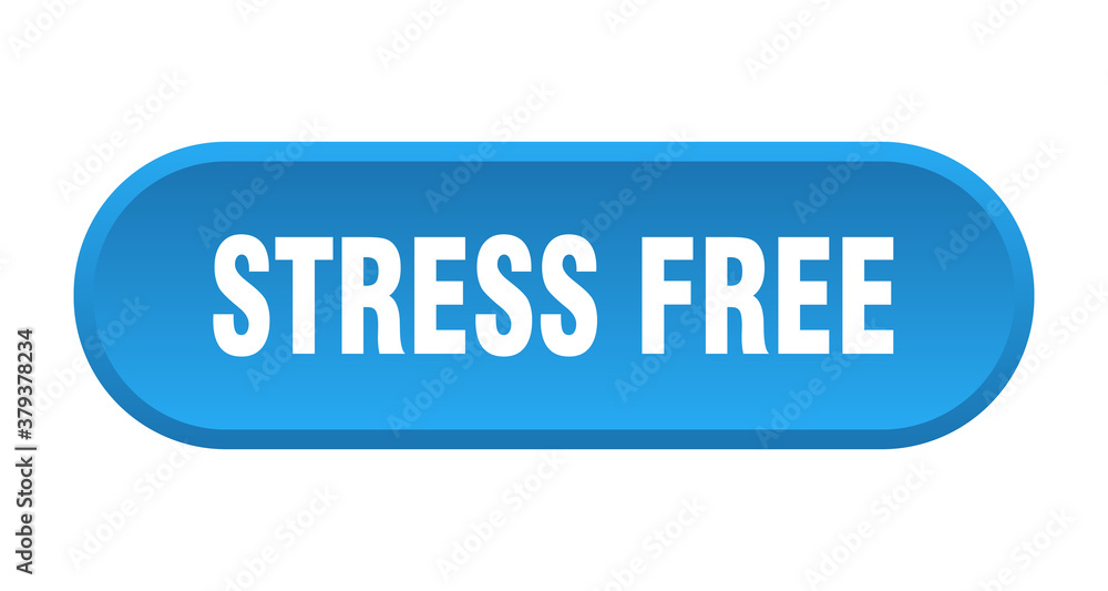 stress free button. rounded sign on white background stress free button. rounded sign on white background