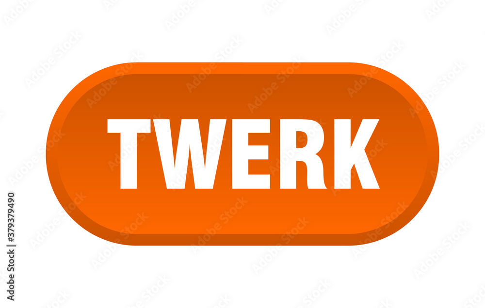 twerk button. rounded sign on white background twerk button. rounded sign on white background
