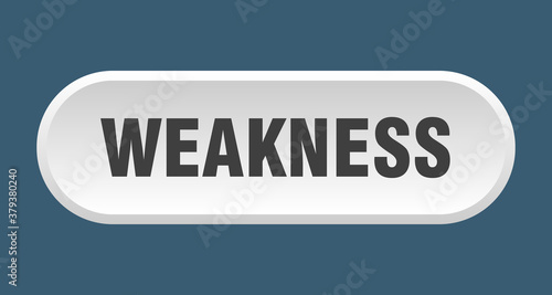 weakness button. rounded sign on white background
