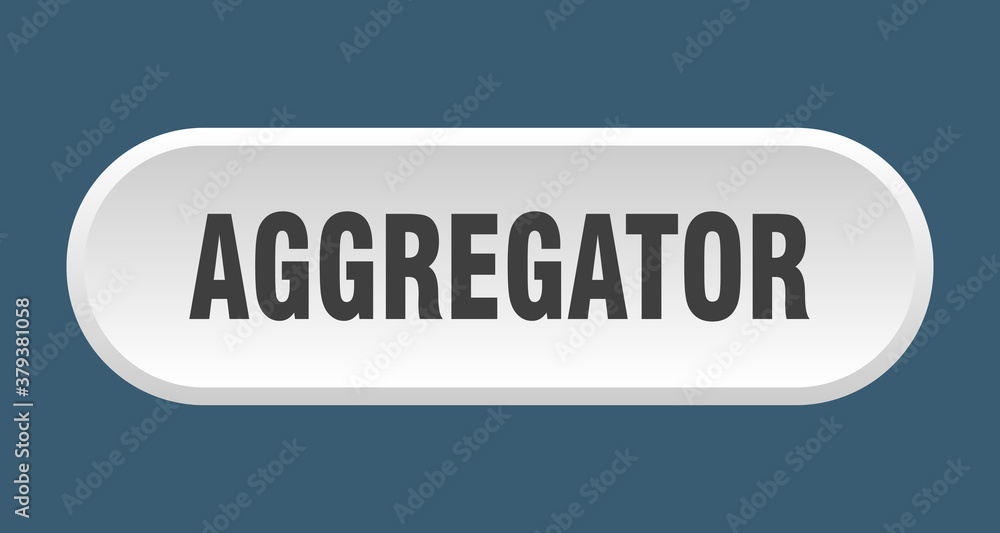 aggregator button. rounded sign on white background aggregator button. rounded sign on white background