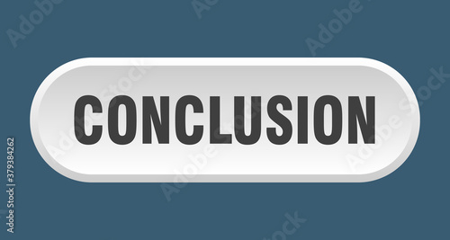 conclusion button. rounded sign on white background