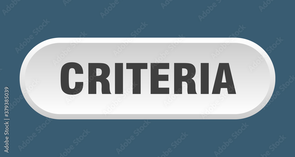 criteria button. rounded sign on white background