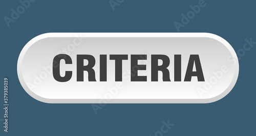 criteria button. rounded sign on white background