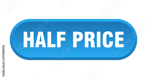 half price button. rounded sign on white background