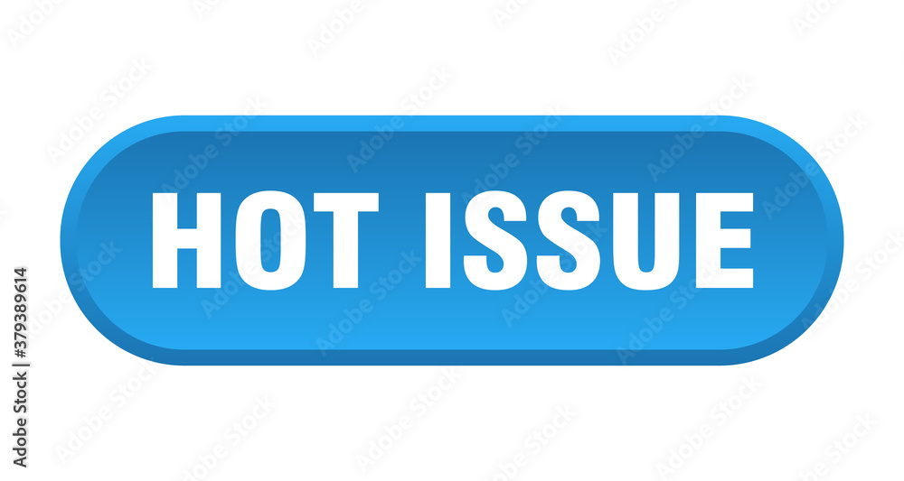 hot issue button. rounded sign on white background hot issue button. rounded sign on white background