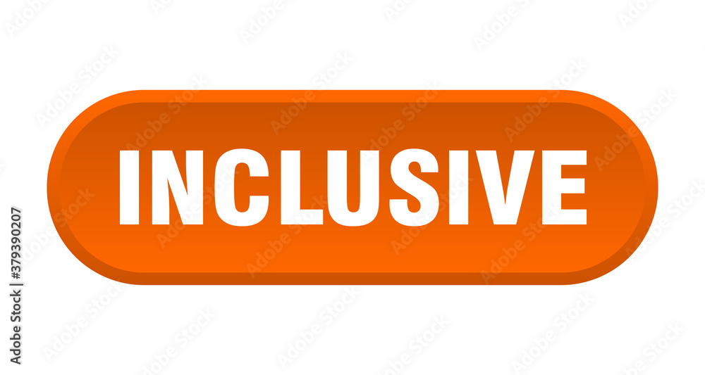 inclusive button. rounded sign on white background inclusive button. rounded sign on white background