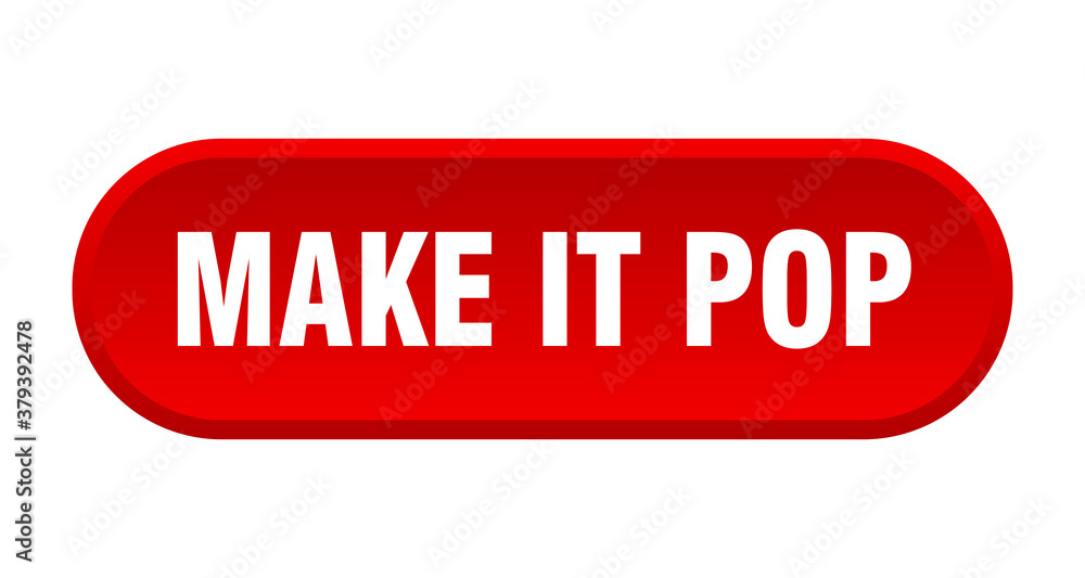 make it pop button. rounded sign on white background make it pop button. rounded sign on white background