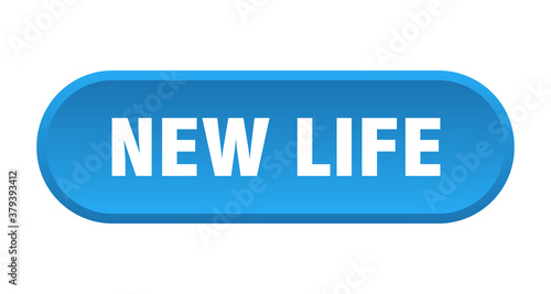 new life button. rounded sign on white background