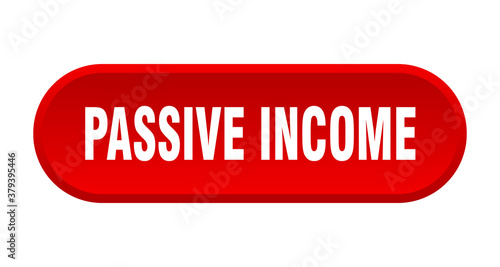 passive income button. rounded sign on white background