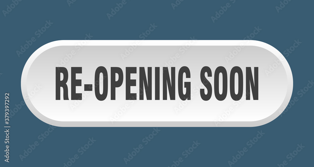 re-opening soon button. rounded sign on white background re-opening soon button. rounded sign on white background