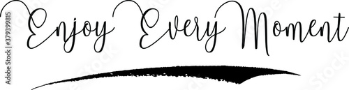 Enjoy Every Moment Calligraphy Handwritten Black Color Text On Yellow 
Background