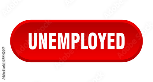 unemployed button. rounded sign on white background
