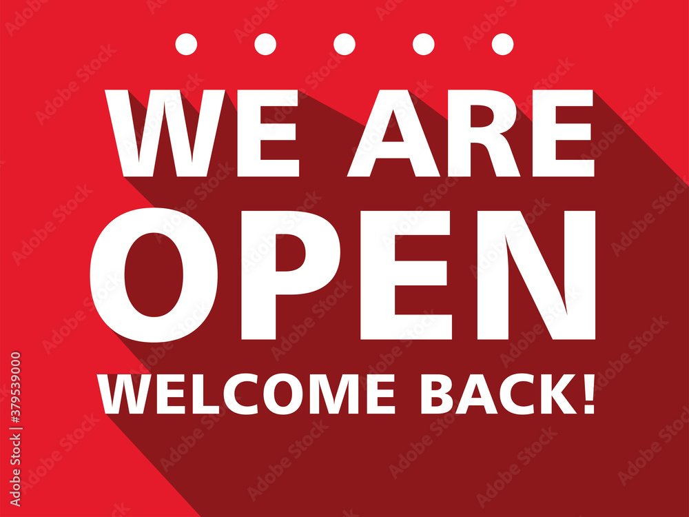 we are open, welcome back after pandemic we are open, welcome back after pandemic