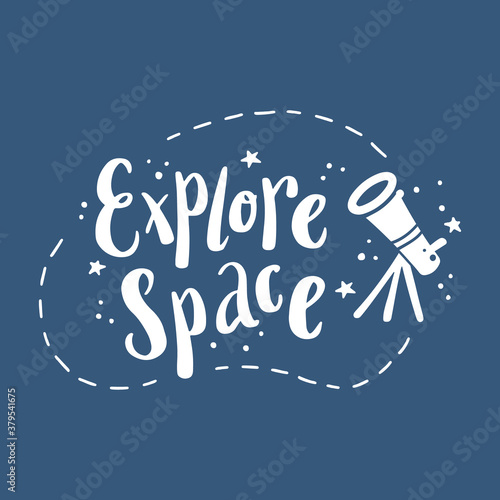 Cute hand drawn lettering space and galaxy quote with star elements. Space text by doodle style. Vector illustration slogan for kids poster, children print.