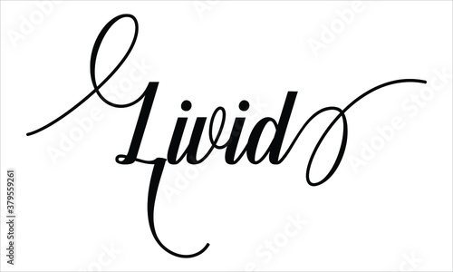 Fotografija Livid Typography Black text lettering Script Calligraphy Cursive and phrase isol