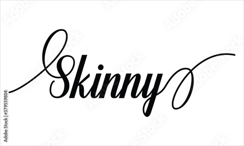 Skinny Typography Black text lettering Script Calligraphy Cursive and phrase isolated on the White background for sayings