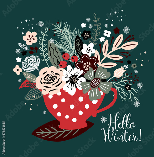 Lovely winter card with a cup, flowers, leaves and with the inscription Hello Winter. Perfect for greeting cards, postcards, t-shirt design and other yours design.