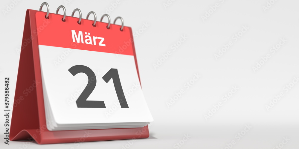 March 21 date written in German on the flip calendar page. 3d rendering March 21 date written in German on the flip calendar page. 3d rendering