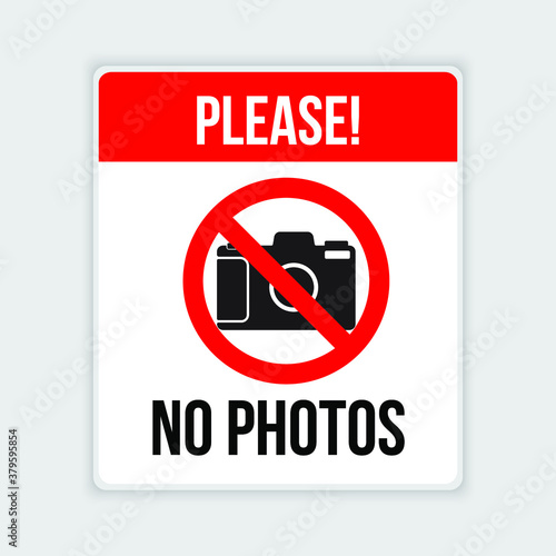 Please, No Photos. No photo camera vector sign. Eps 10 vector illustration.