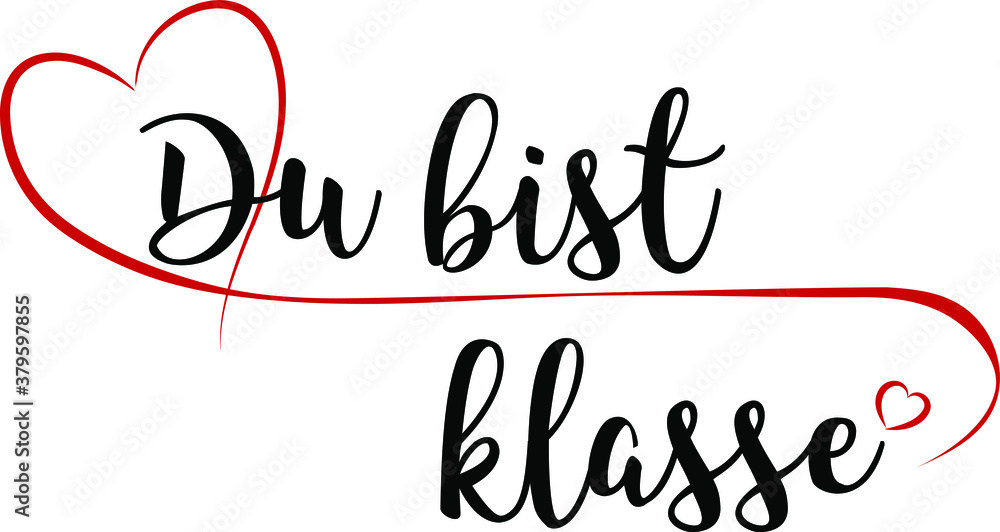 Lettering You're okay with red heart
Written in German: Du bist klasse Lettering You're okay with red heart
Written in German: Du bist klasse