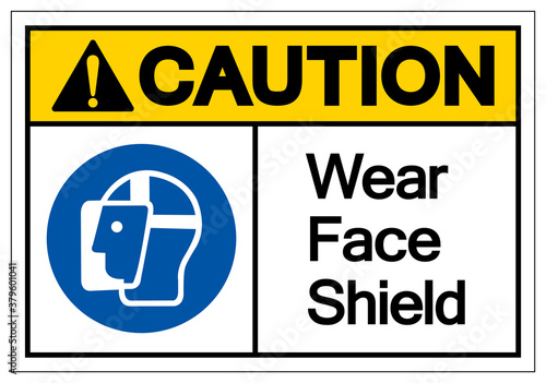Caution Wear Face Shield Symbol Sign,Vector Illustration, Isolated On White Background Label. EPS10