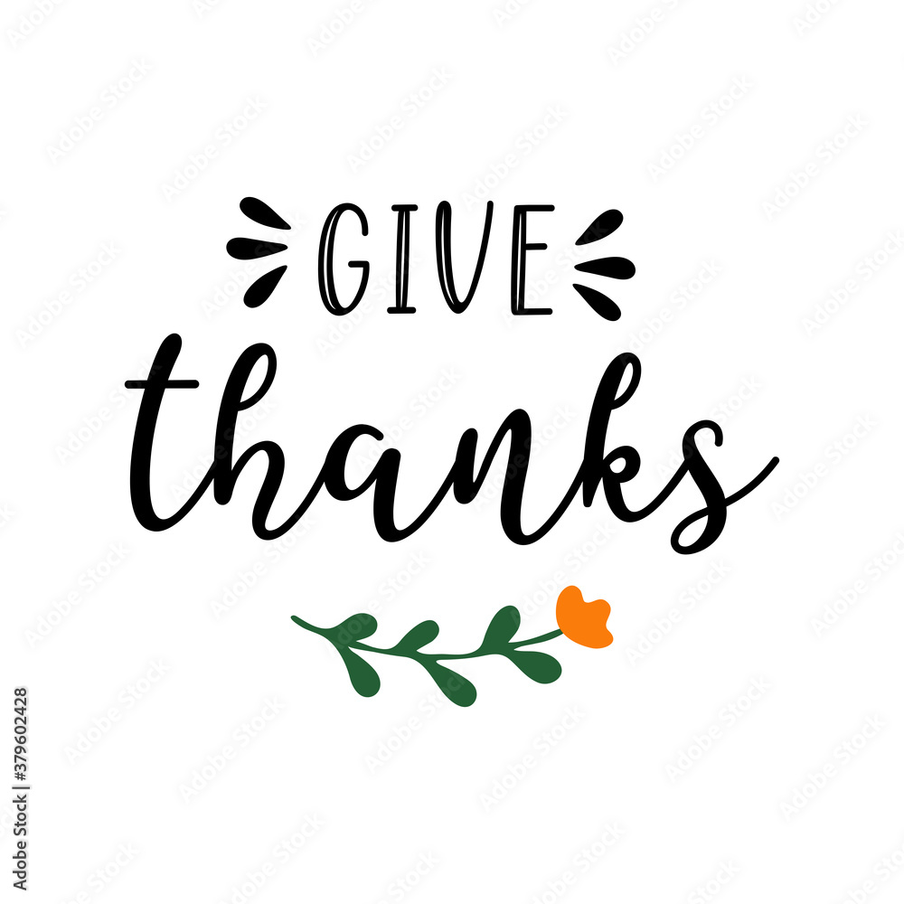 Fototapeta premium Hand drawn Give Thanks quote for postcard, banner, poster, flyer, logo, header. Celebration Lettering for Thanksgiving day
