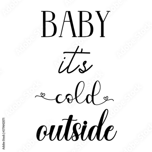 Baby its cold outside, esp