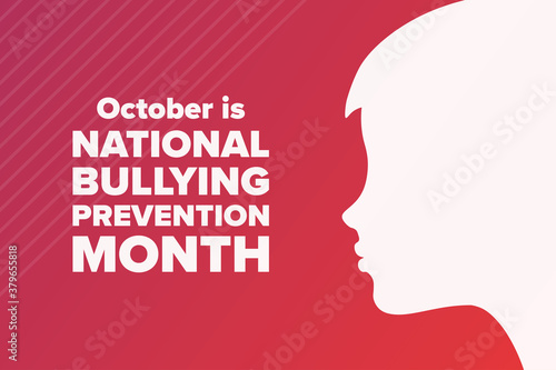 National Bullying Prevention Month. October. Holiday concept. Template for background, banner, card, poster with text inscription. Vector EPS10 illustration. © bulgn