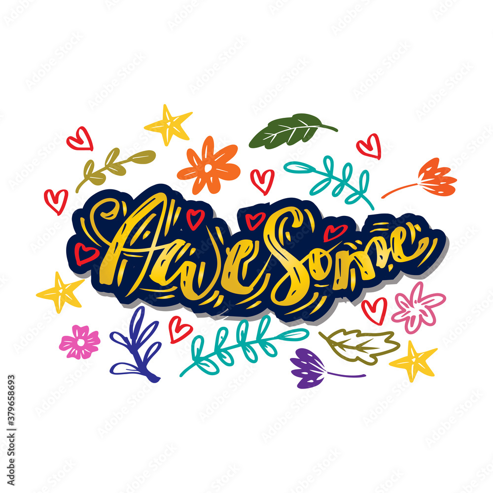 Obraz premium Awesome lettering. Hand lettering inscription motivation.