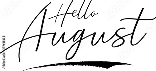Hello August Handwritten calligraphy White Color Text On 
Grey Background