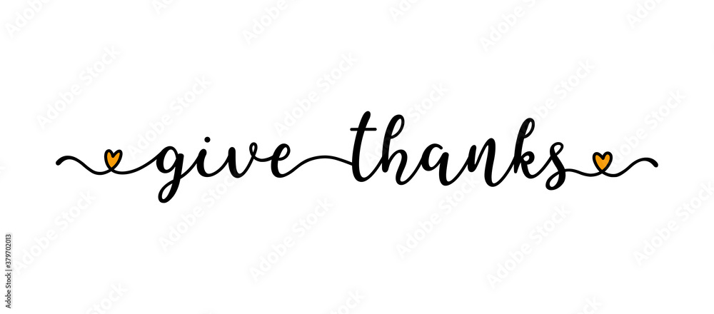 Hand sketched Give Thanks quote as banner. Lettering for poster, label, sticker, flyer, header, card, advertisement, announcement..