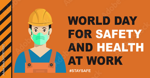 WORLD DAY FOR SAFETY AND HEALTH AT WORK 