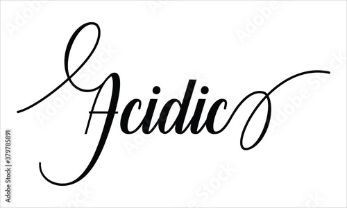 Acidic Typography Black text lettering Script Calligraphy Cursive and phrase isolated on the White background for sayings